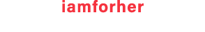iamforher