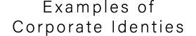 Examples of Corporate Identies